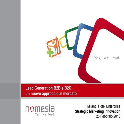 Lead generation B2B e B2C: un nuovo approccio al mercato
