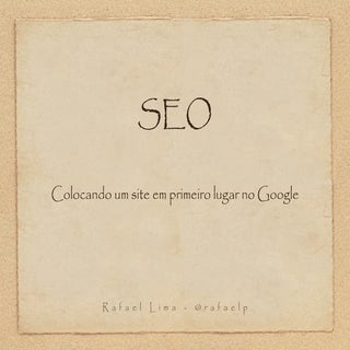 SEO - Colocando um site em primeiro...