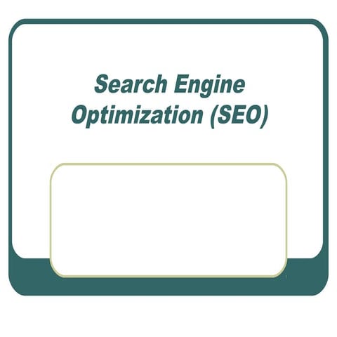 SEO: search Engine Optimization