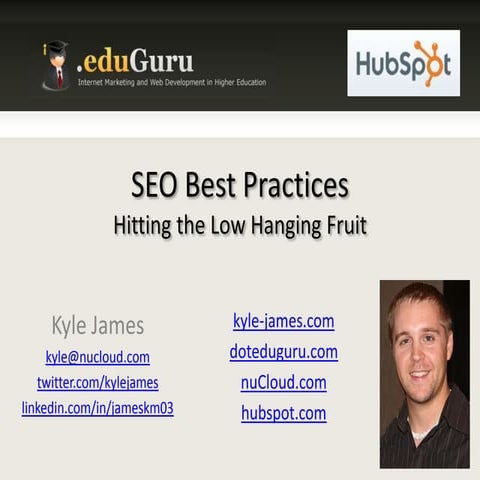 SEO Best Practices: The Low Hanging Fruit for Immediate Results - TNT5 #heweb10
