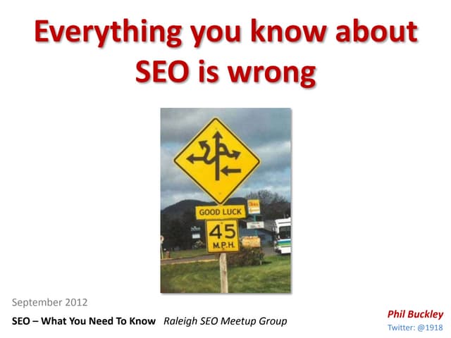 Everything you know about SEO is wrong