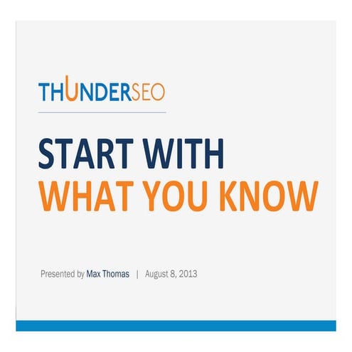 Start With What You Know - An Intro To Building An Interactive Marketing Strategy With A Changing Online Landscape