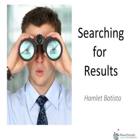 SEO Software Presentation: Searching For Results, SEO Tips by Hamlet Batista