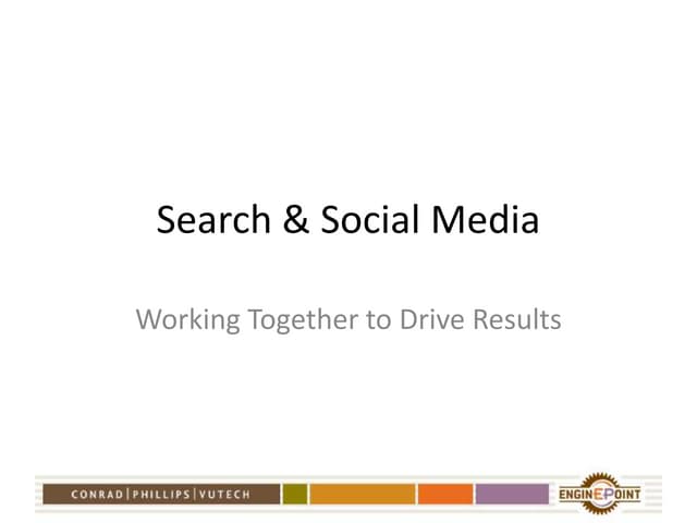 Search & Social Media: Working Toge...