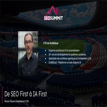 SEO Summit 2025 -  de SEO à IA First - Parc des Princes