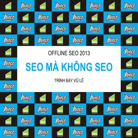 Seo 2013 SEO Mà Không SEO