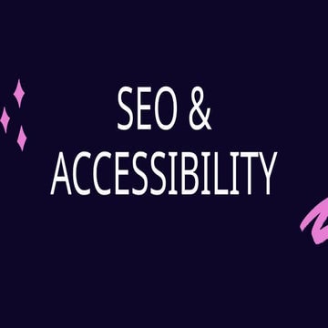 SEO and Accessibility: A True Love Story