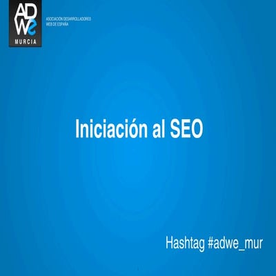 "Iniciación al SEO" ADWE  Murcia