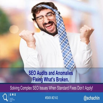 SEO Audits & Anomalies: Fixing What's Broken By Kristine Schachinger