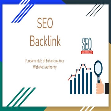 SEO Backlink PPT Fundamentals of Enhancing Your  Website's Authority.pdf