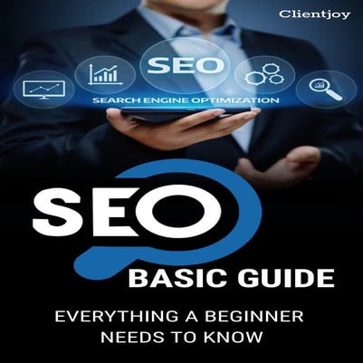 Seo beginner's guide by client joy