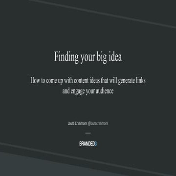 Finding your big idea