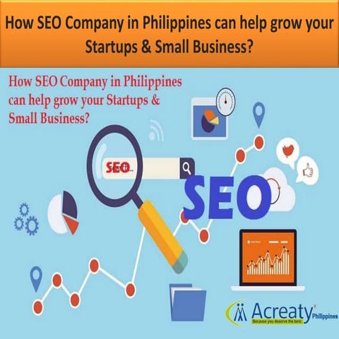 How SEO Company in Philippines can help grow your Startups & Small Business?