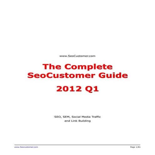 SeoCustomer Hot Tricks & Tips 2012 Q1 - SEO, SEM, Social Media Traffic and Link Building from 2012Q1