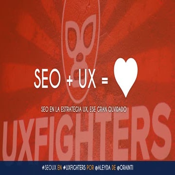 SEO en Estrategia UX en #UXFighters #EXF #SEOUX