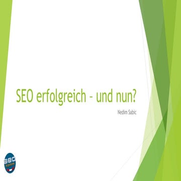 SEO erfolgreich – und nun? SEOkomm Vortrag von Nedim Sabic