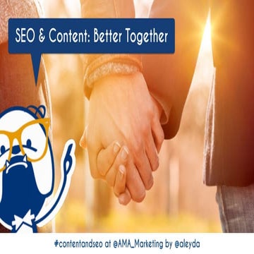 SEO for Content: Better Together #AMAVESEO