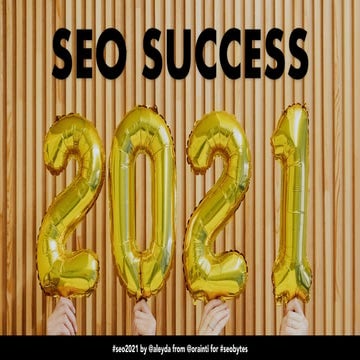 SEO Success in 2021 for #SEObytes @semrush and @_nitman 