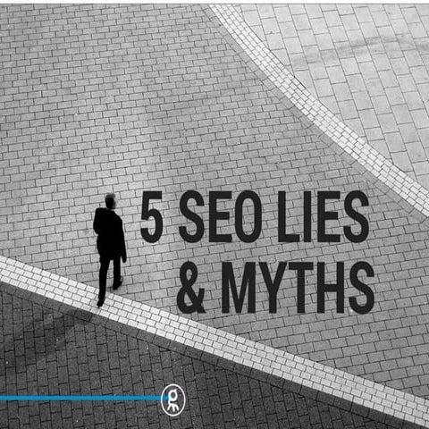 5 Seo Lies & Myths
