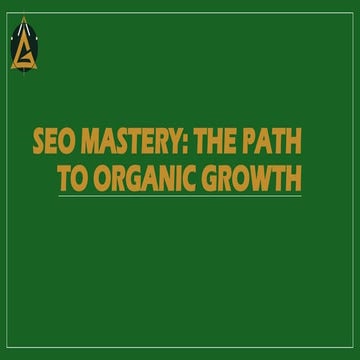 SEO Mastery: The Path to Organic Growth in Business
