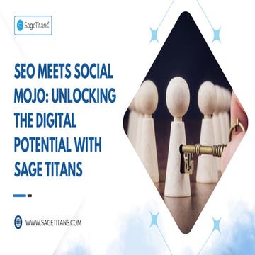 SEO Meets Social Mojo: Unlocking the Digital Potential with Sage Titans ...