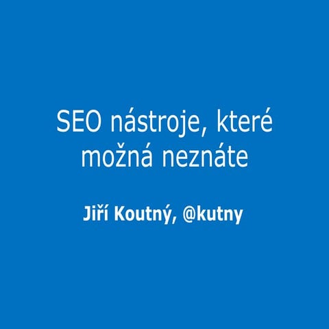 SEO nástroje, které možná neznáte