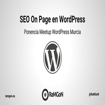 Seo On Page en WordPress - Ponencia para Meetup WordPress Murcia