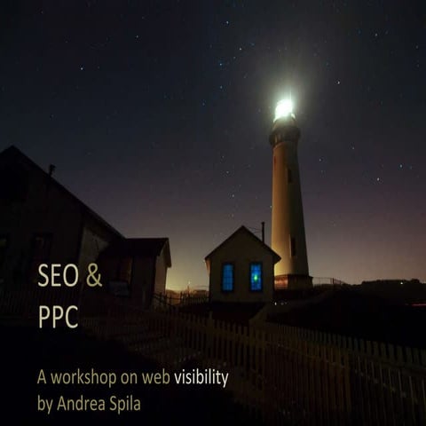 SEO & PPC: a workshop on web visibility