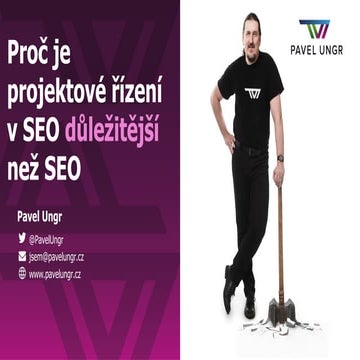 SEO Restart 2022: Pavel Ungr - Proč je projektové řízení v SEO důležitější ne...