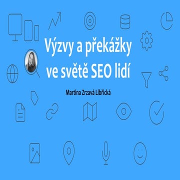 SEO Restart 2023: Martina Zrzavá Libřická - Výzvy a překážky ve světě SEO lidí