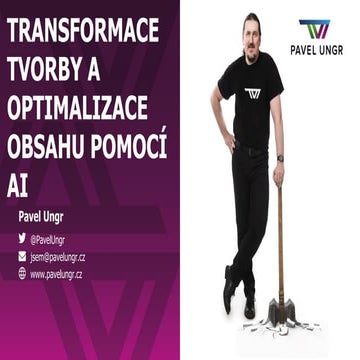 SEO Restart 2023: Pavel Ungr - Transformace tvorby a optimalizace obsahu pomo...