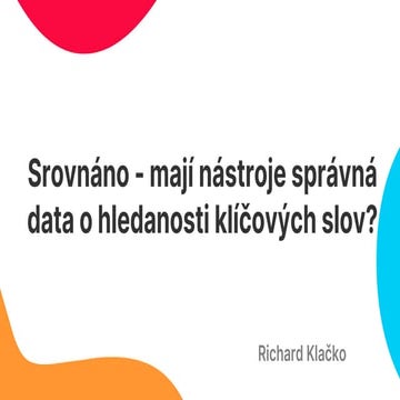 SEO Restart 2023: Richard Klačko - Srovnáno - mají nástroje správná data o hl...