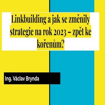 SEO Restart 2023: Václav Brynda - Linkbuilding a jak se změnily strategie na ...