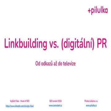 SEO Restart 2024: Vojtěch Fiala - Linkbuilding vs. (digitální) PR: Od odkazů ...