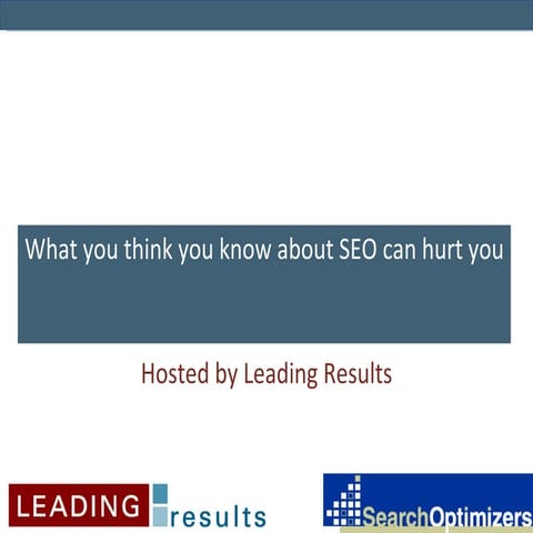 What you don't know about SEO CAN hurt you