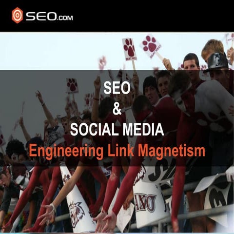 SEO & Social Media - Engineering Link Magnetism