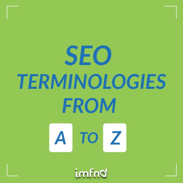 SEO Terminologies From A To Z  |  imfnd