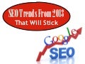 SEO Trends from 2013 that Will Stick