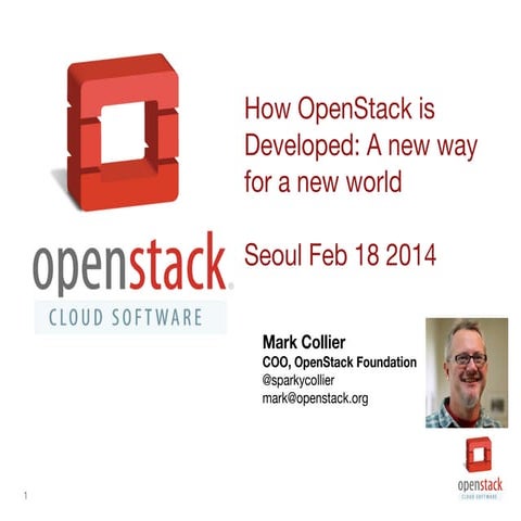 [OpenStack Day in Korea] How OpenStack is Developed: A new way for a new world