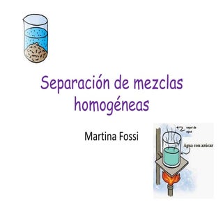 Separación de mezclas homogéneas