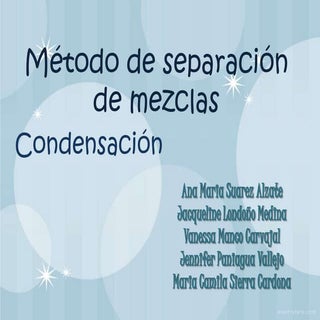 SEPARACIÓN DE MEZCLAS POR CONDENSACIÓN