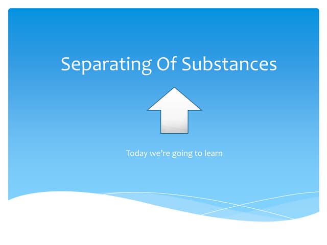 Separation of substances | PPTX