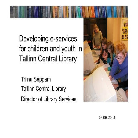 Developing e-services for children and youth in Tallinn