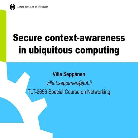 Secure context-awareness in ubiquitous computing