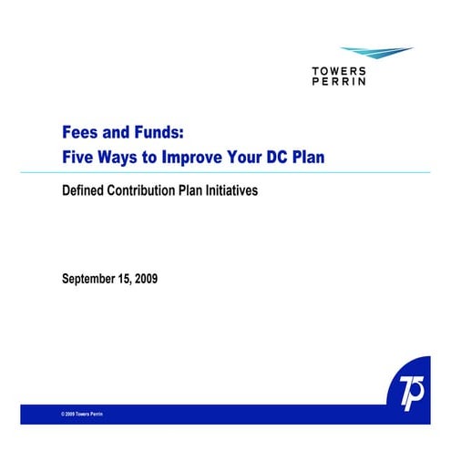 Fees and Funds:Five Ways to Improve Your DC Plan