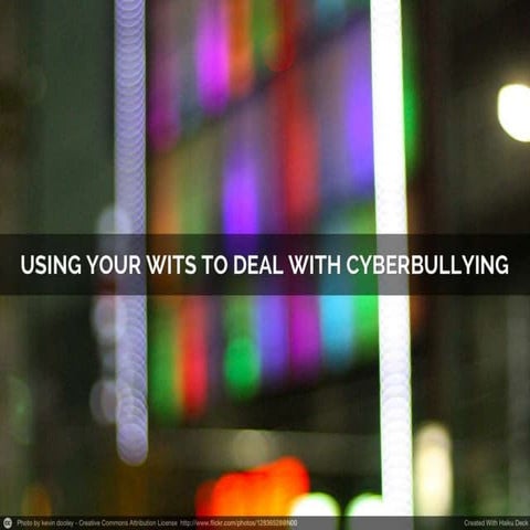 Using Your WITS To Deal With Cyberbullying