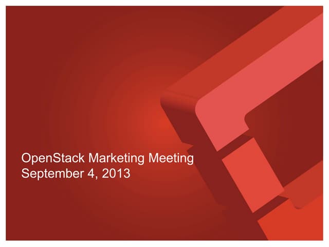 OpenStack Marketing Meeting Sept 2013