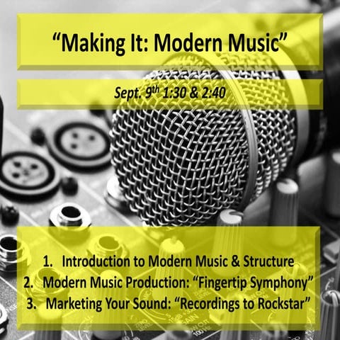 Making It: Modern Music