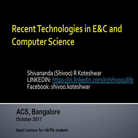 Recent Technologies in Electronics & Communication and Computer Science