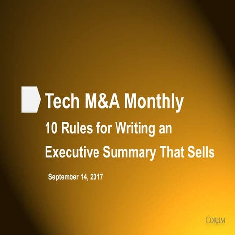 Tech M&A Monthly: 10 Rules for Writing an Executive Summary That Sells